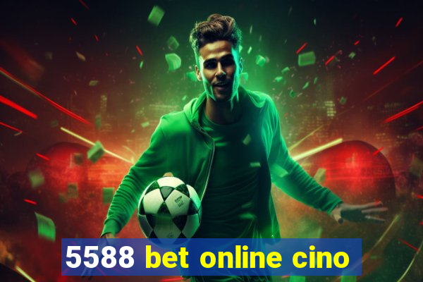 5588 bet online cino